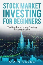 Stock Market Investing for Beginners – Odin Velez Paperback Brand New
