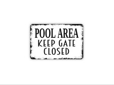 Pool Area Keep Gate Closed Sign  Swimming Pool Safety Metal Sign or Canvas