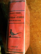 Nouvelle cuisine bourgeoise. Urbain Dubois. Edition de 1899. Excellent état.