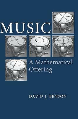 Music: A Mathematical Offering Benson Hardback Cambridge University Press