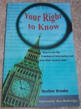Your Right to Know: How to Use the Freedom of Information Act and Other Access L