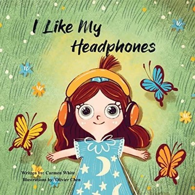 I Like My headphones Carmen White Paperback Sky Circle Publishing