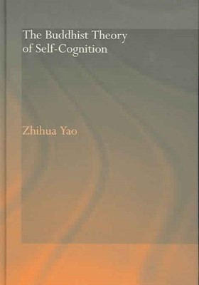 Buddhist Theory Of Self-Cognition, Hardcover by Yao, Zhihua, Brand New, Free ...