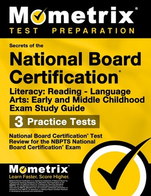 Secrets of the National Board Cert. Literacy Reading Language Arts: E&MC