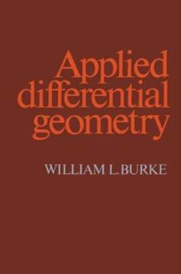 Applied Differential Geometry by William L Burke: Used