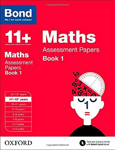 Bond 11+: Maths: Assessment Papers: 11+-12+ years Book 1 By J M Bond, Andrew Ba