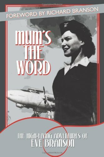 Mum's the Word: The High-Flying Adventures of Eve Branson By Eve Branson,Holly