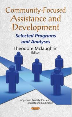 Community-Focused Assistance and Development: Selected Programs