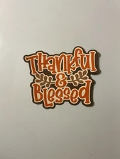 Thankful & Blessed Scrapbook Title Handmade Paper Pieced Die Cut Thanksgiving