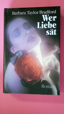 146349 Barbara Taylor Bradford WER LIEBE SÄT Roman HC