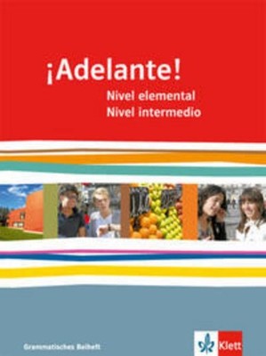 ¡Adelante!. Grammatisches Beiheft. Nivel elemental und Nivel intermedio Javier N