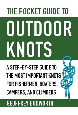 The Pocket Guide to Outdoor Knots: A Step-By-Step Guide to the Most Important Kn
