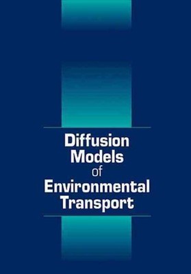 Diffusion Models of Environmental Transport, Hardcover by Choy, Bruce; Reible...