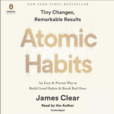 Atomic Habits : An Easy and Proven Way to Build Good Habits and Break Bad...