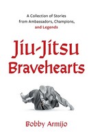 Jiu-Jitsu Bravehearts Bobby Armijo Taschenbuch Englisch 2023 Houndstooth Press
