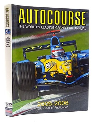Autocourse:The World's Leading Grand Prix Annual 2005- by Henry, Alan 1905334044