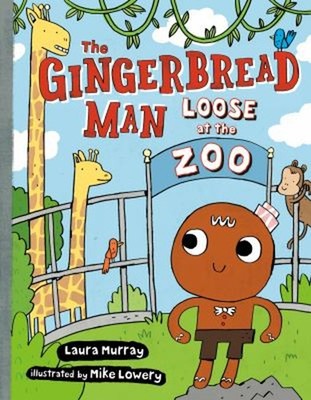 The Gingerbread Man Loose at The Zoo Hardcover Laura Murray
