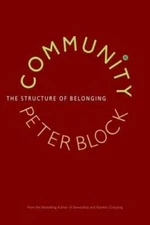 Community: The Structure of Belonging - Hardcover By Block, Peter - GOOD