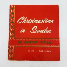 Christmastime in Sweden The Christmas Festival Alice J. Sorensen 1955 Trade PB