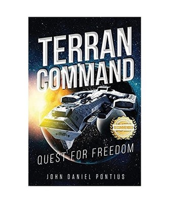 Terran Command: Quest for Freedom: Quest for Freedom, John Daniel Pontius