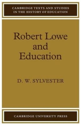 Robert Lowe and Education by David William Sylvester (English) Paperback Book