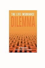 The Life Insurance Dilemma
