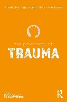 The Psychology of Trauma, Woodward, Alison,  Paper