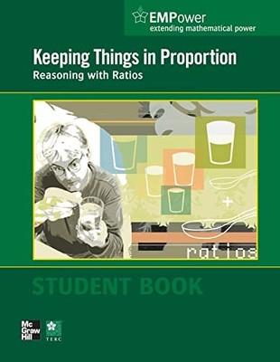 EMPower Math, Keeping Things in Proportion: Reasoning with Ratios, Student ...