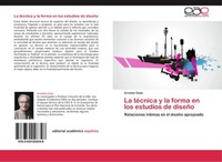 La TéCnica Y La Forma En Los Estudios De DiseñO Arnoldo Gaite