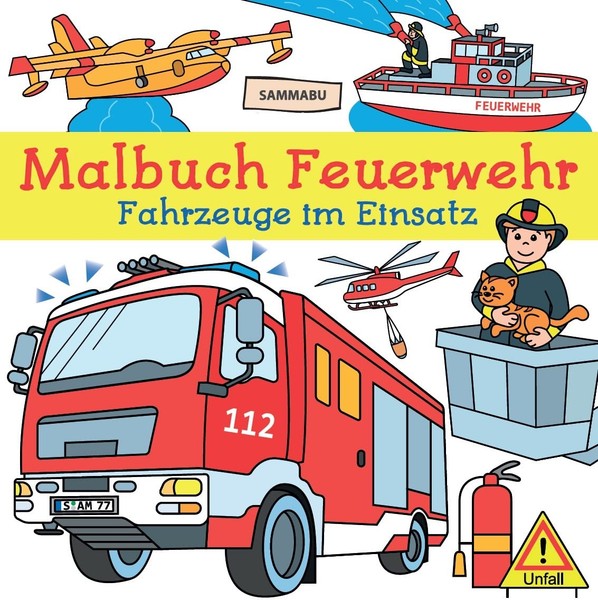 Feuerwehr Malbuch: Fahrzeuge Im Einsatz Zum Ausmalen Und Entdecken-image