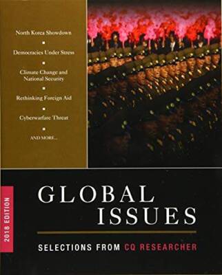 Global Issues 2018 Edition: Selections from CQ Researcher (2018 Edition) - GOOD