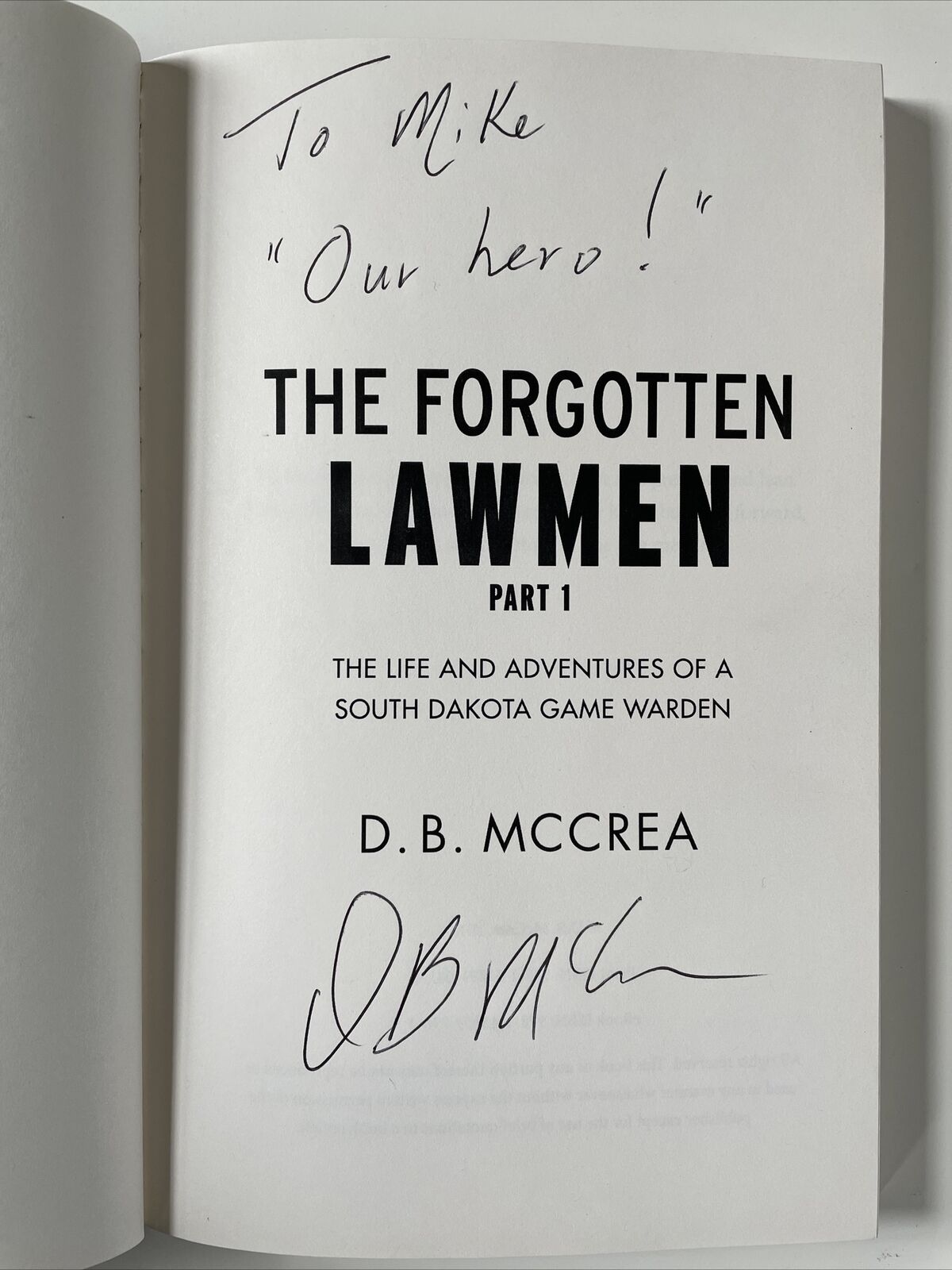 The Forgotten Lawmen Part 1: The Life and Adventures of a South Dakota Game  Warden by D.B. McCrea