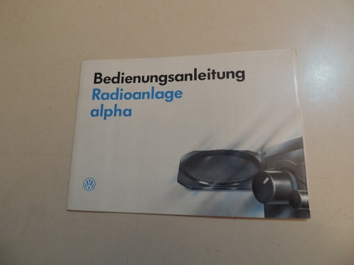 07.1991 VW  Radio Alpha Bedienungs Betriebsanleitung Bordbuch