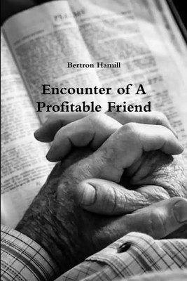 Bertron Hamill | Encounter of A Profitable Friend | Taschenbuch | Englisch