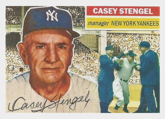 CASEY STENGEL 56B### BUY 5 GET 1 FREE ## or 30% OFF 12 OR MORE