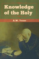 Knowledge Of The Holy | A. W. Tozer | Taschenbuch | Kartoniert / Broschiert
