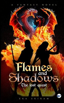 Flames and Shadows The Lost Quest Eka Sriram Taschenbuch Englisch 2024