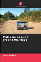 Lewis Kerfane | Mais Real Do Que A PróPria Realidade | Taschenbuch (2025)