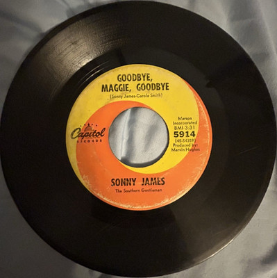 Sonny James Goodbye, Maggie, Goodbye/I'll Never Find Another You Capitol 7'' 45  