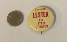 Democrat Lester For State Senator Button Pin
