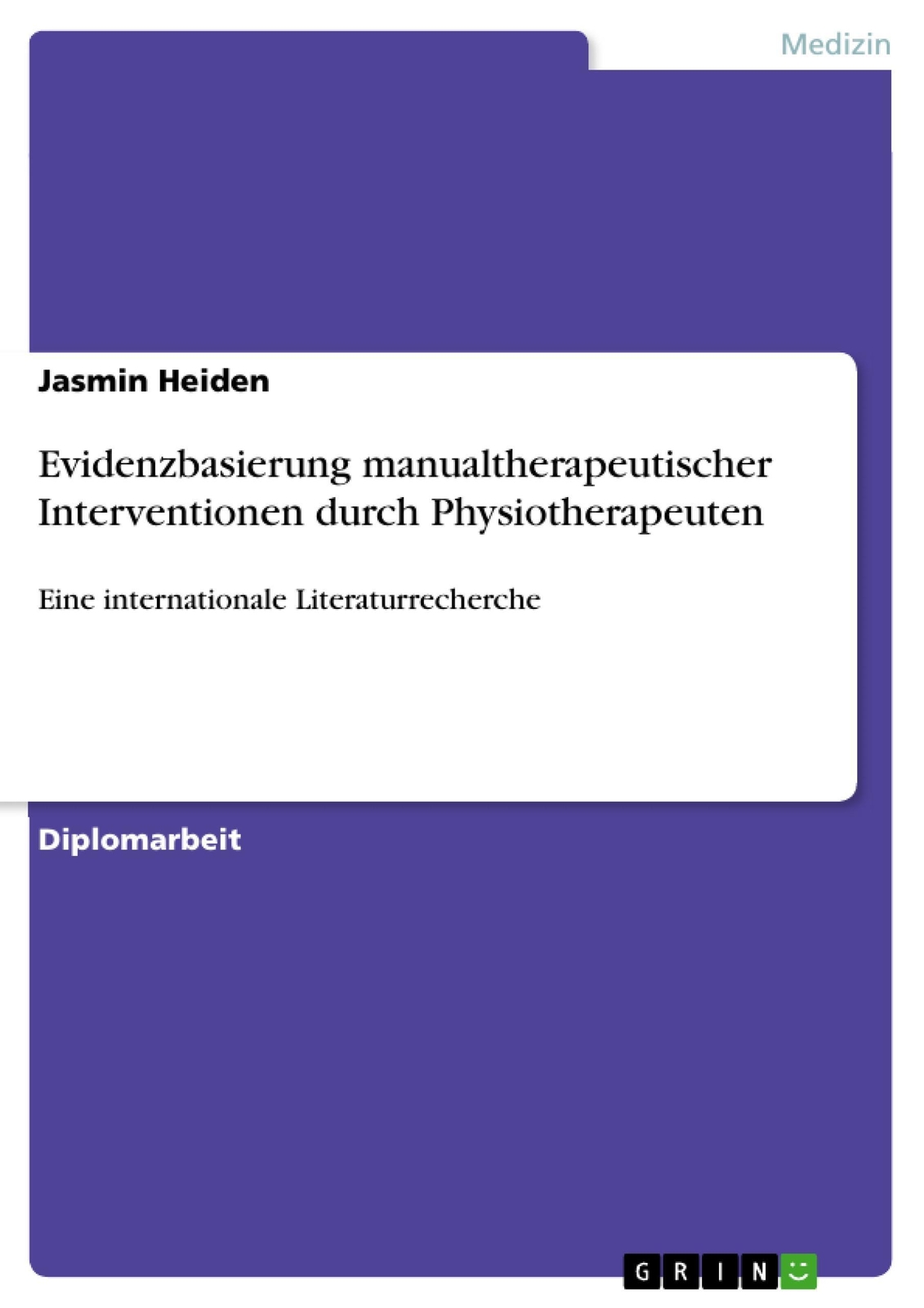 Jasmin Heiden | Evidenzbasierung Manualtherapeutischer Interventionen