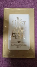 ‡ Christ of the Empty Tomb by James Montgomery Boice • 1985 HCDJ 1st Ed
