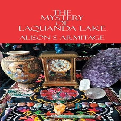 The Mystery of Laquanda Lake Alison S Armitage Paperback New Gene