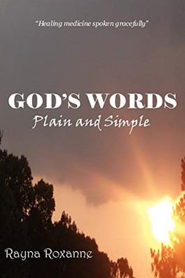 God's Words: Plain and Simple - Paperback / softback NEW Roxanne, Rayna 01/11/20