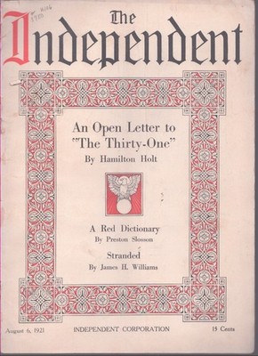 THE INDEPENDENT - AUGUST 6, 1921 An Open Letter to ''The Thirty-One'' - a Red