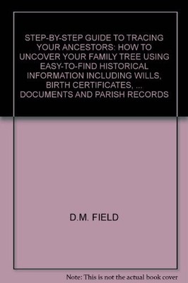 Step-by-step Guide to Tracing Your Ancestors: How to Uncover You