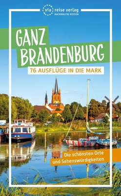 Ganz Brandenburg | 76 Ausflüge in die Mark | Klaus Scheddel | Deutsch | Buch