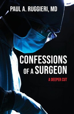Paul A. Ruggieri MD | Confessions of a Surgeon | Taschenbuch | Englisch (2023)