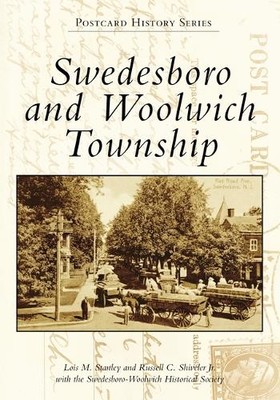 Lois M. Stanley Russell C., Jr. Shive Swedesboro and Woolwich Towns (Paperback)