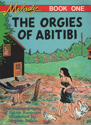 THE ORGIES OF ABITIBI: MELODY BOOK ONE By Sylvie Rancourt & Jacques Boivin NEW